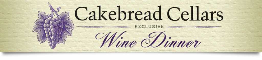 Cakebread Cellars Wine Dinner
