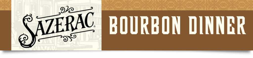 Sazerac Bourbon Dinner